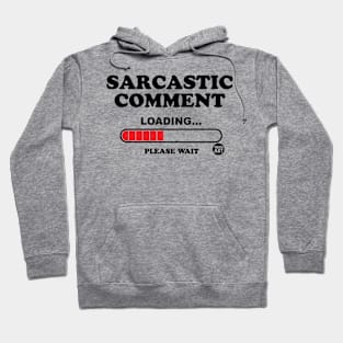 sarcastic comment Hoodie